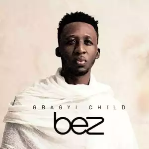 Bez - If I Was A Baby